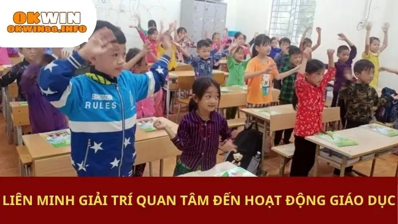 Liên minh giải trí quan tâm đến hoạt động giáo dục