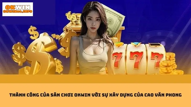 Thành công của tác giả Okwin Cao Văn Phong đến từ nỗ lực và đam mê